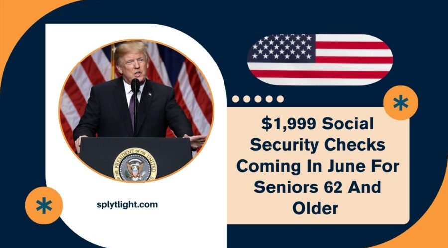 $1,999 Social Security Checks Coming In June For Seniors 62 And Older – What You Need To Know