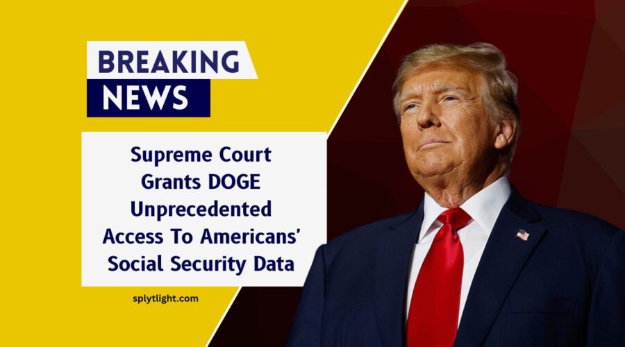 Supreme Court Grants DOGE Unprecedented Access To Americans' Social Security Data