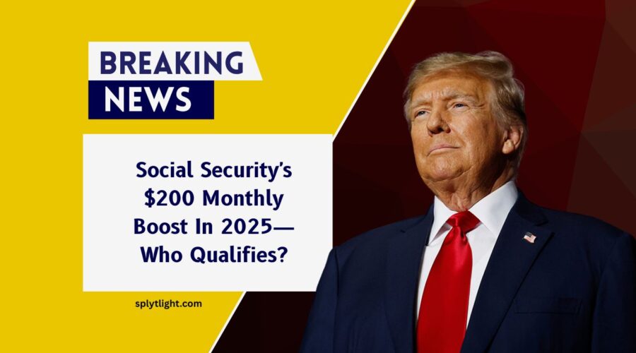 Social Security's $200 Monthly Boost In 2025—Who Qualifies?