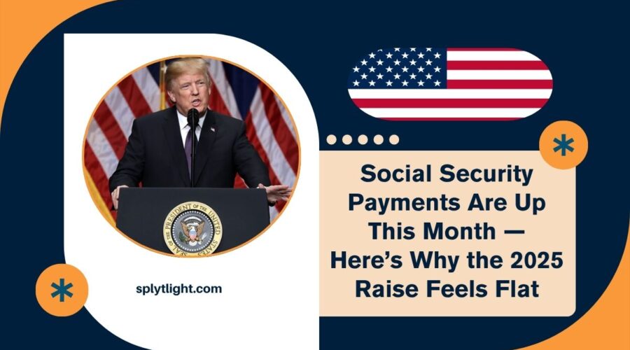 Social Security Payments Are Up This Month — Here’s Why the 2025 Raise Feels Flat